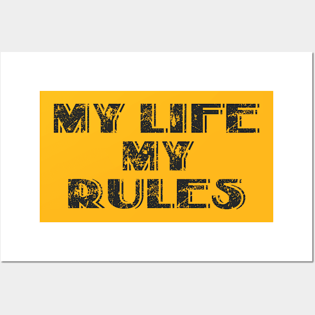 My life my rules Wall Art by Voishalk